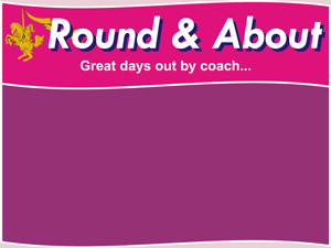 Round & About